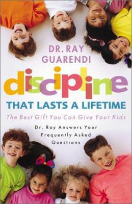 Discipline That Lasts a Lifetime: The Best Gift... 1569553688 Book Cover