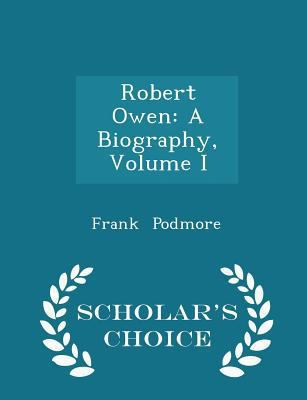 Robert Owen: A Biography, Volume I - Scholar's ... 1296232026 Book Cover