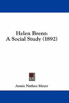 Helen Brent: A Social Study (1892) 1436921015 Book Cover