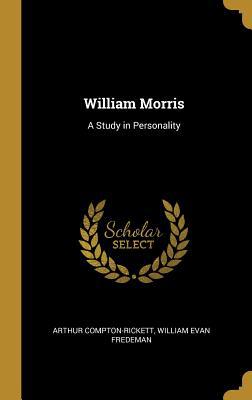 William Morris: A Study in Personality 0530544687 Book Cover