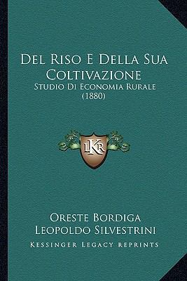 Del Riso E Della Sua Coltivazione: Studio Di Ec... [Italian] 1167590309 Book Cover
