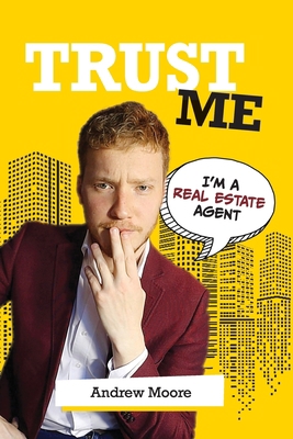 Trust Me I'm A Real Estate Agent 0648687708 Book Cover