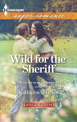 Wild for the Sheriff [Large Print] 0373607547 Book Cover