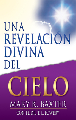 Una Revelación Divina del Cielo [Spanish] 0883685728 Book Cover