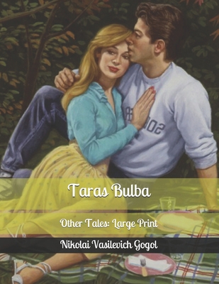 Taras Bulba: Other Tales: Large Print B086FYBRHM Book Cover