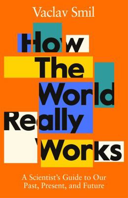 How the World Really Works: How Science Can Set... 0241454395 Book Cover