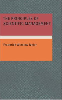 The Principles of Scientific Management 1434638200 Book Cover