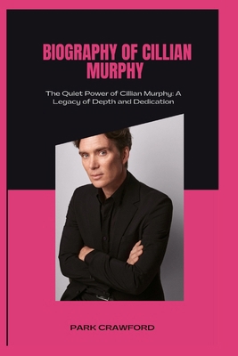 Biography of Cillian Murphy's: Cillian Murphy: ...            Book Cover