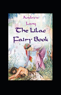 The Lilac Fairy Book (illustrated) B09CRTSTBT Book Cover