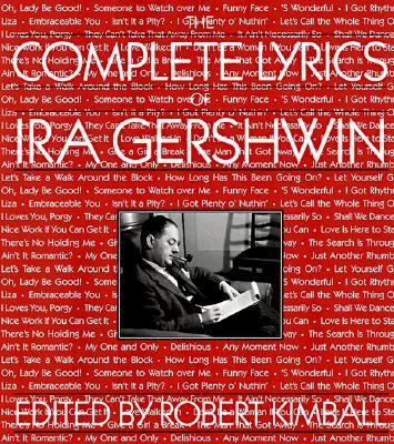 The Complete Lyrics of Ira Gershwin 0306808560 Book Cover