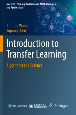 Introduction to Transfer Learning: Algorithms a... 9811975868 Book Cover