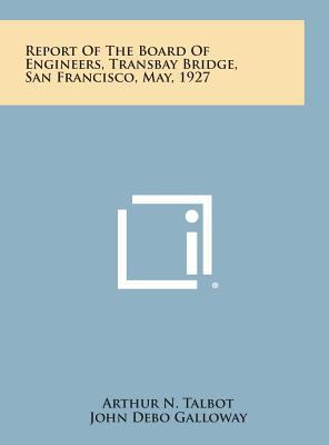 Report of the Board of Engineers, Transbay Brid... 1258771349 Book Cover