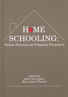 Home Schooling: Political, Historical, and Peda... 0893917060 Book Cover