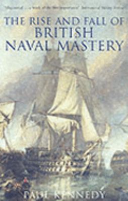 The Rise and Fall of British Naval Mastery 0141011556 Book Cover