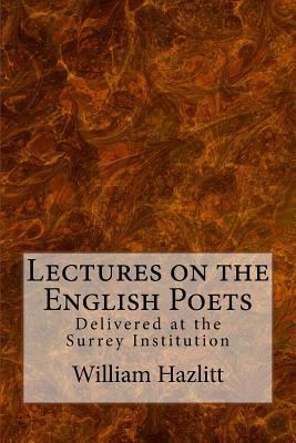 Lectures on the English Poets 1537497014 Book Cover