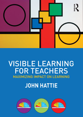 Visible Learning for Teachers: Maximizing Impac... 0203181522 Book Cover
