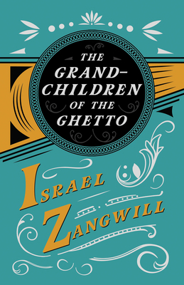 The Grandchildren of the Ghetto: With a Chapter... 152871587X Book Cover