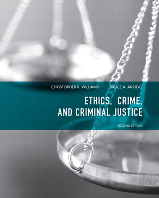 Ethics, Crime, and Criminal Justice 0135071542 Book Cover