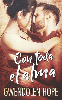 Con toda el alma [Spanish]            Book Cover