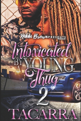 Intoxicated By A Young Thug 2            Book Cover