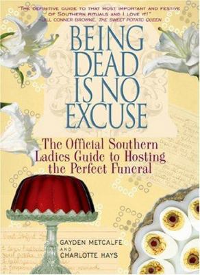 Being Dead Is No Excuse: The Official Southern ... 1401359345 Book Cover