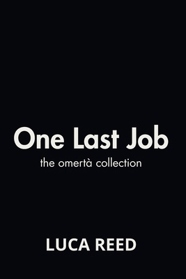 One Last Job: The Omertà Collection B0FKZLY3ZD Book Cover
