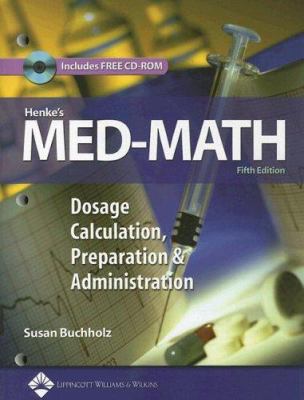 Henke's Med-math: Dosage Calculation, Preparati... B01A79GCN2 Book Cover