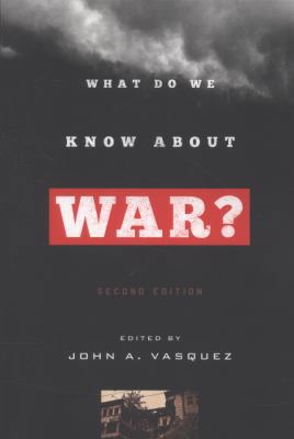 What Do We Know about War? 1442212640 Book Cover
