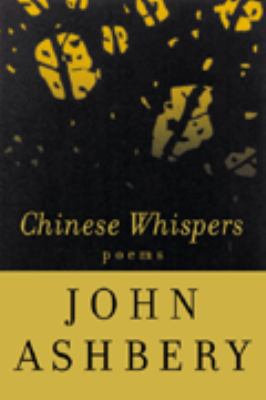 Chinese Whispers: Poems 0374528802 Book Cover