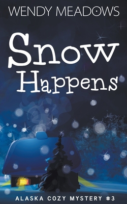 Snow Happens B09VJYL3XD Book Cover