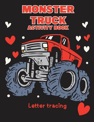 Monster truck activity book: Letter traicing B0C87S75RF Book Cover
