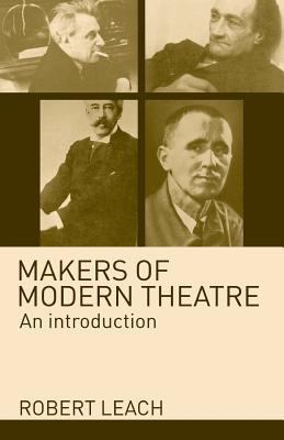 Makers of Modern Theatre: An Introduction 0415312418 Book Cover