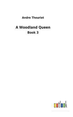 A Woodland Queen 3732628965 Book Cover