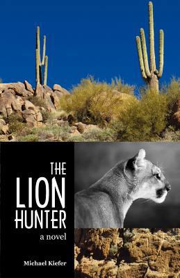 The Lion Hunter 1470031558 Book Cover