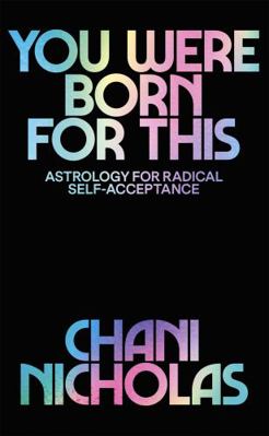 You Were Born For This: Astrology for Radical S...            Book Cover