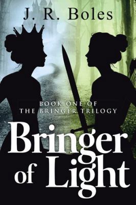 Bringer of Light: Book One of the Bringer Trilogy 1491747315 Book Cover