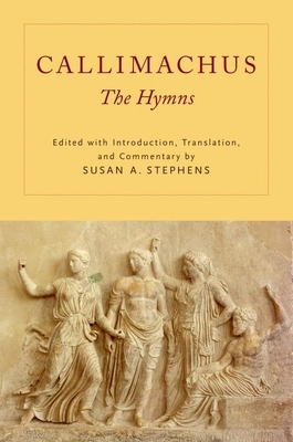 Callimachus: The Hymns 0199783071 Book Cover