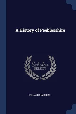 A History of Peeblesshire 1376408740 Book Cover