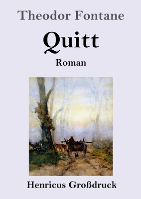 Quitt (Großdruck): Roman [German] 3847827979 Book Cover