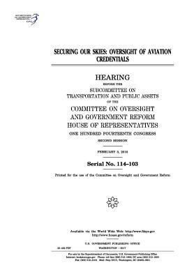 Securing our skies: oversight of aviation crede... 1974007235 Book Cover