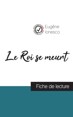 Le Roi se meurt de Eugène Ionesco (fiche de lec... [French] 2759314855 Book Cover