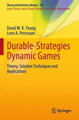 Durable-Strategies Dynamic Games: Theory, Solut... 303092744X Book Cover