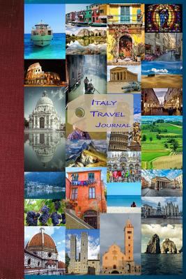 Italy Travel Journal: Blank Travel Diary to Wri... 1728996007 Book Cover