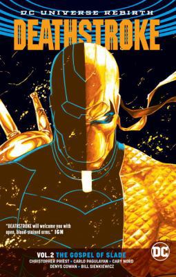 Deathstroke Vol. 2: The Gospel of Slade (Rebirth) 1401270980 Book Cover