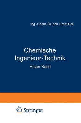 Chemische Ingenieur-Technik: Erster Band [German] 3642889891 Book Cover