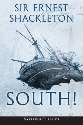 South! (Annotated): The Story of Shackleton's L... 1649220154 Book Cover