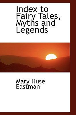 Index to Fairy Tales, Myths and Legends 0559915179 Book Cover