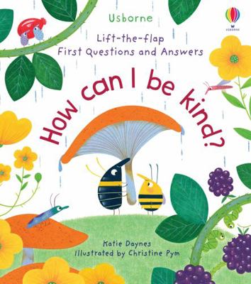 How Can I Be Kind? (Lift-the-Flap First Questio... Book Cover