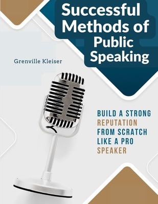 Successful Methods of Public Speaking 1805475371 Book Cover