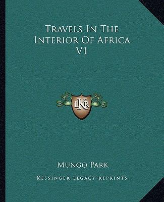 Travels In The Interior Of Africa V1 1162714549 Book Cover